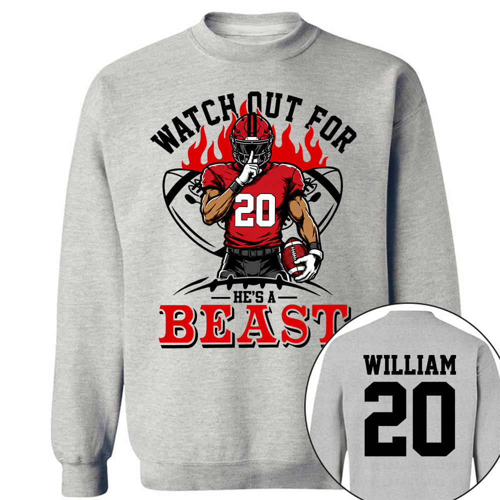 Watch Out For He's A Beast - Personalized Shirt For Football Lovers - Custom Football Player Arts NA04 Hv01