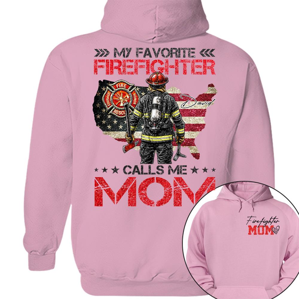 Firefighter Mom, My Favorite Firefighter Calls Me Mom, Custom Shirt Gift For Firefighter Mom Dad T1807 Hv01