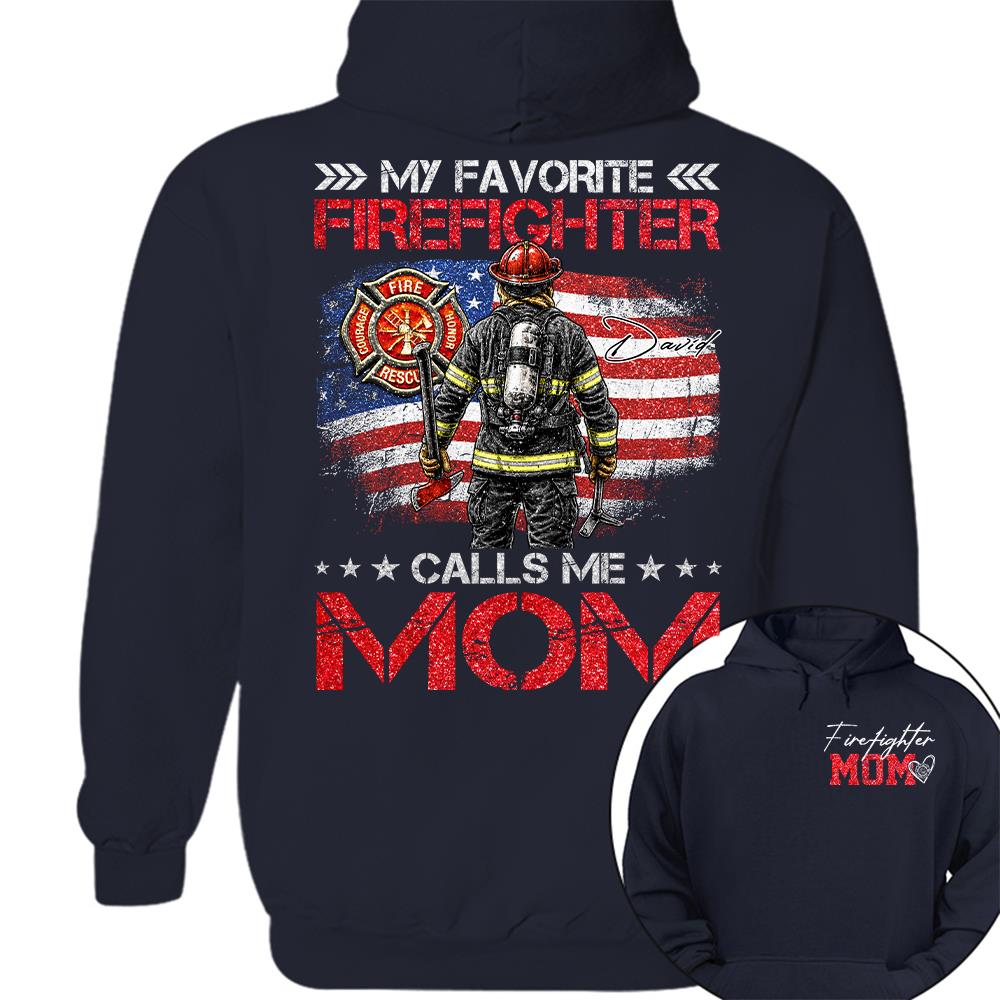 Firefighter Mom, My Favorite Firefighter Calls Me Mom, Custom Shirt Gift For Firefighter Mom Dad T1807 Hv01