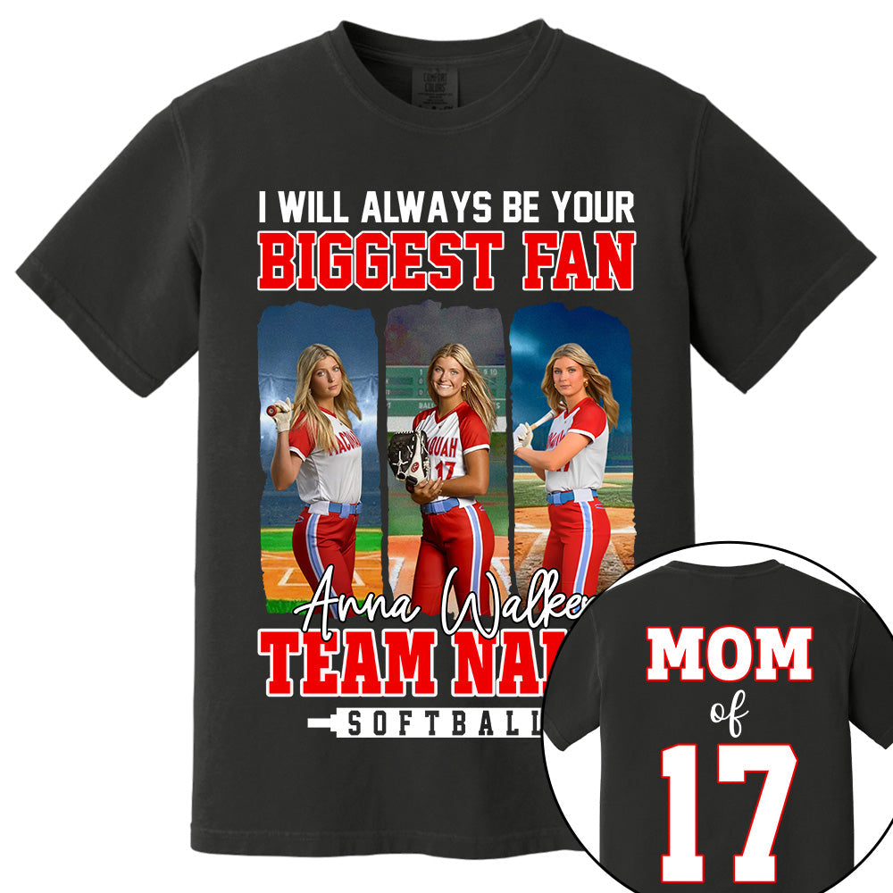 I Will Always Be Your Biggest Fan, Personalized Softball  Shirt For Softball  Mom Sport Family NA02 Li29
