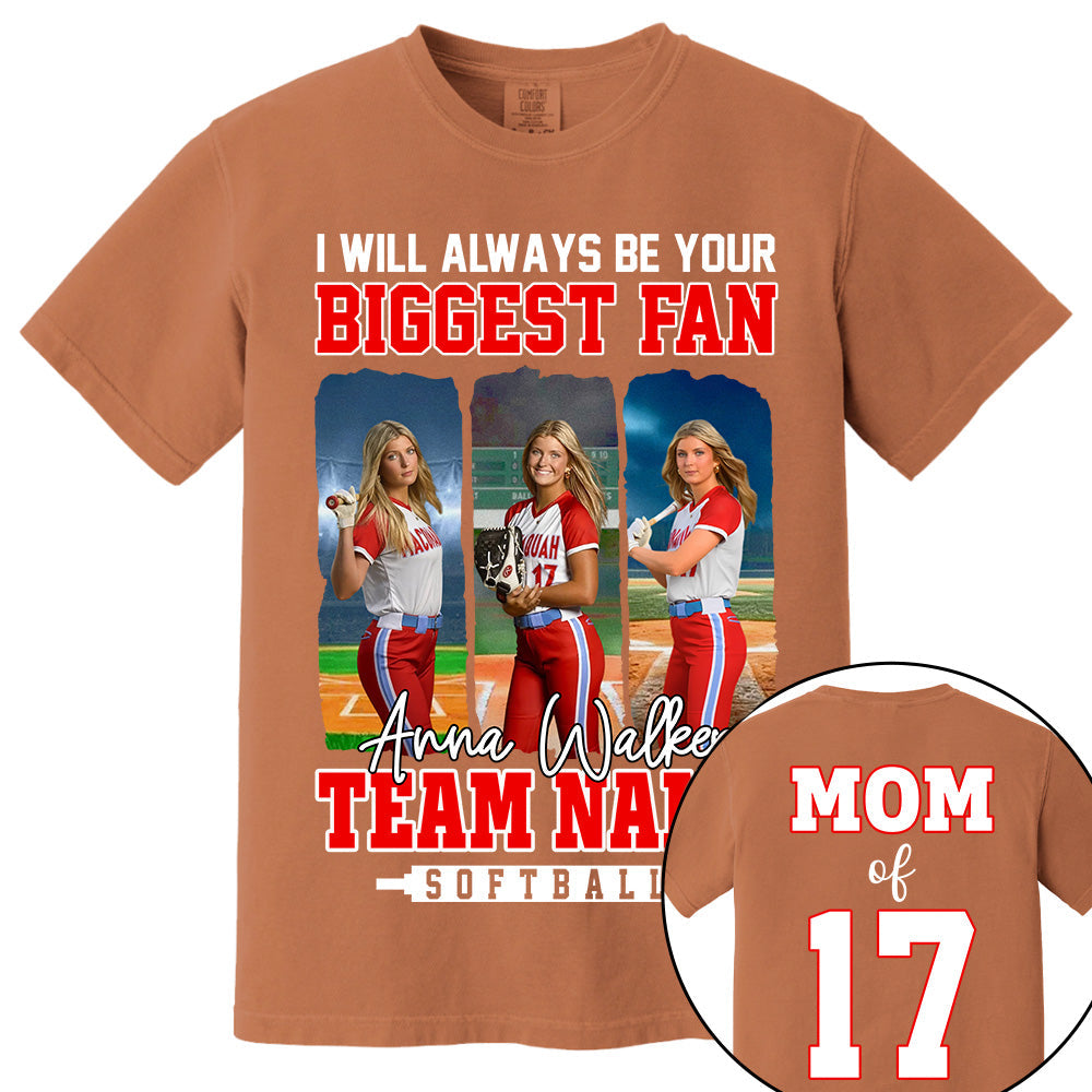 I Will Always Be Your Biggest Fan, Personalized Softball  Shirt For Softball  Mom Sport Family NA02 Li29