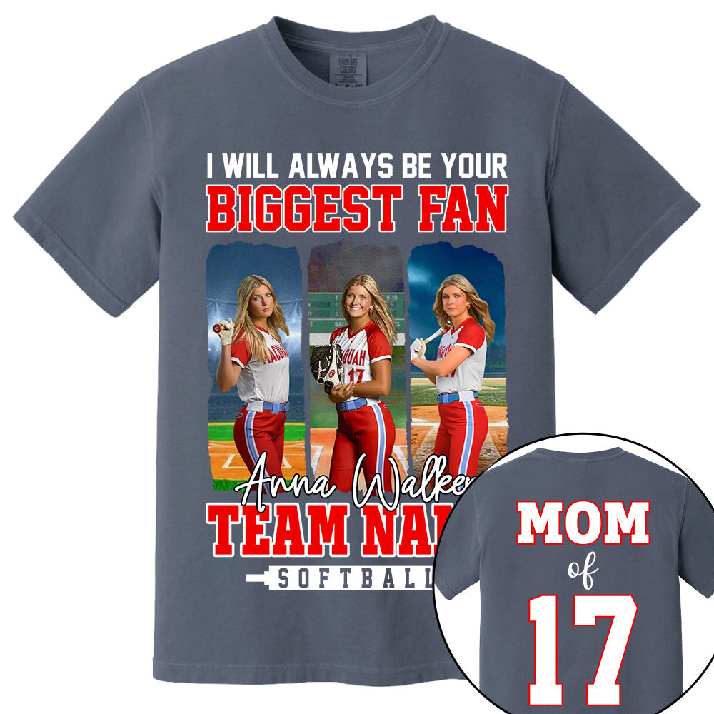 I Will Always Be Your Biggest Fan, Personalized Softball  Shirt For Softball  Mom Sport Family NA02 Li29
