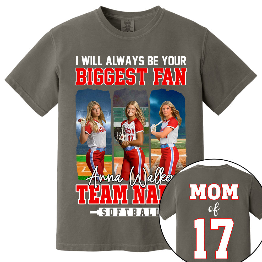 I Will Always Be Your Biggest Fan, Personalized Softball  Shirt For Softball  Mom Sport Family NA02 Li29