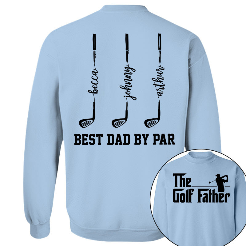 The Golf Father- Best Dad By Par - Personalized Shirt For Dad - Gift For Father's Day A2110 vrs2 Pt99