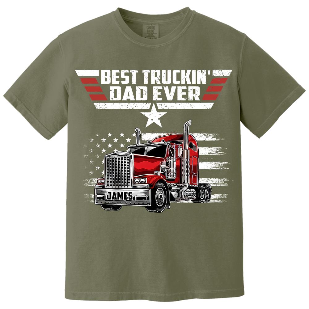 Personalized Best Truckin' Dad Ever Shirt, Gift For Dad, Grandpa, Father's Day L0411 Hv01
