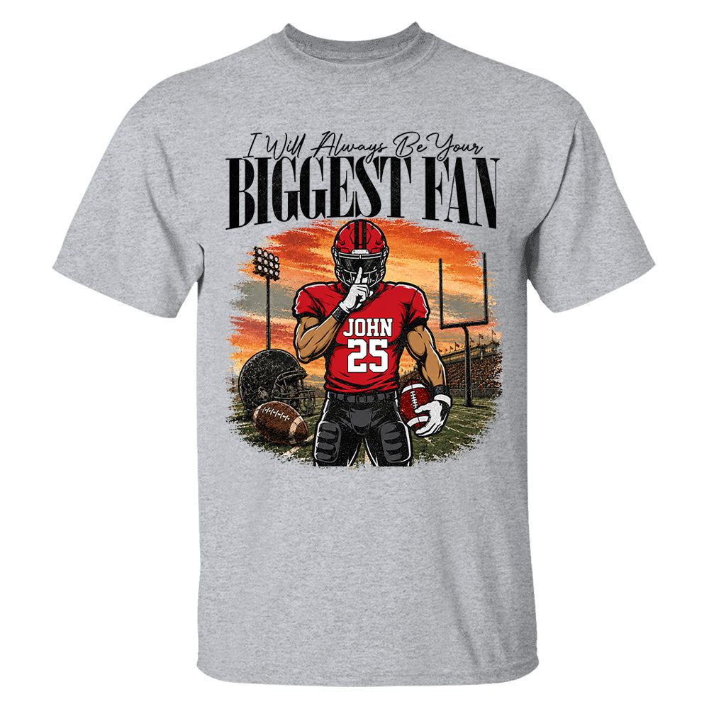 I'll Always Be Your Biggest Fan - Personalized Football Mom Sunset Shirt, Game Day School Shirt - Gift For Football Lovers T1807 T24