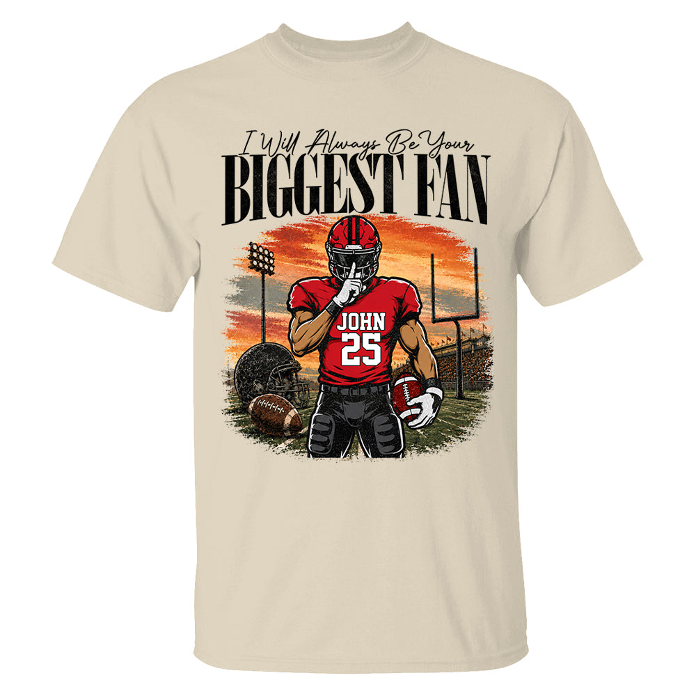 I'll Always Be Your Biggest Fan - Personalized Football Mom Sunset Shirt, Game Day School Shirt - Gift For Football Lovers T1807 T24