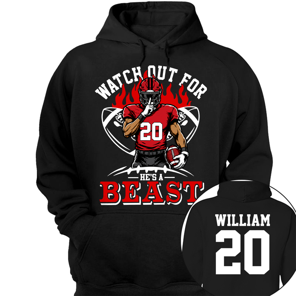 Watch Out For He's A Beast - Personalized Shirt For Football Lovers - Custom Football Player Arts NA04 Hv01