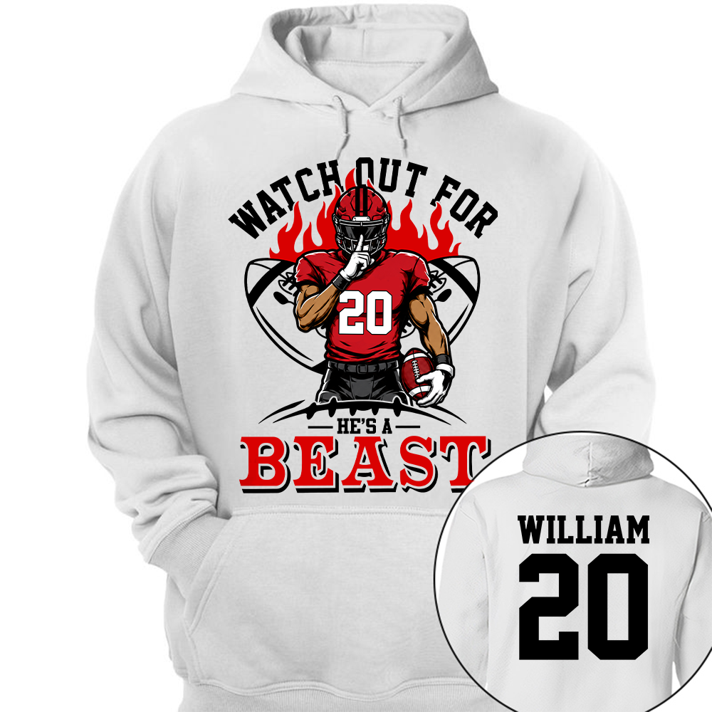 Watch Out For He's A Beast - Personalized Shirt For Football Lovers - Custom Football Player Arts NA04 Hv01