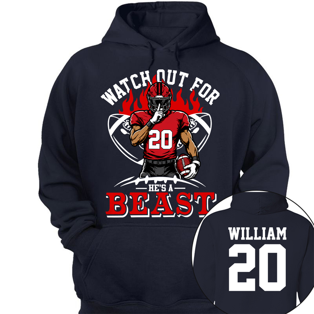 Watch Out For He's A Beast - Personalized Shirt For Football Lovers - Custom Football Player Arts NA04 Hv01