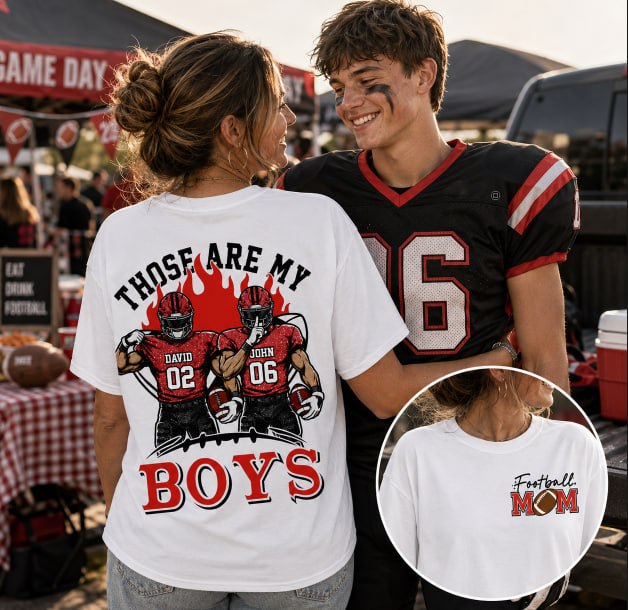 Personalized Those Are My Boys Shirt, Custom Football Mom Shirt, Gift For Sports Lovers T1807