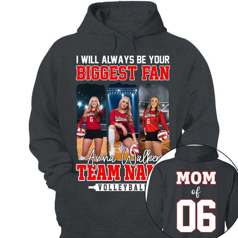 I Will Always Be Your Biggest Fan, Personalized Volleyball Shirt For Volleyball Mom Sport Family NA02 Li29