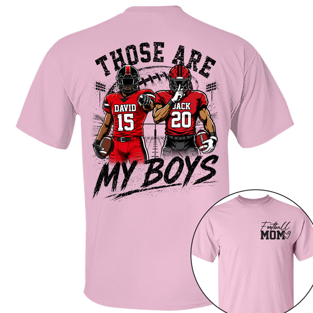 Personalized Football Mom Shirt, Custom Those Are My Boys T-Shirt, Team Name & Player Number Tee, Football Season Gift Na02 VH01