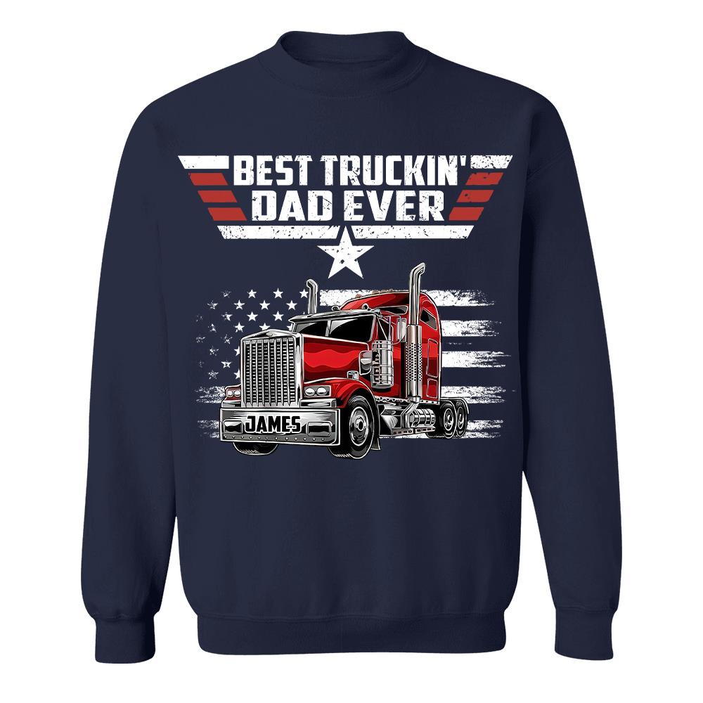 Personalized Best Truckin' Dad Ever Shirt, Gift For Dad, Grandpa, Father's Day L0411 Hv01