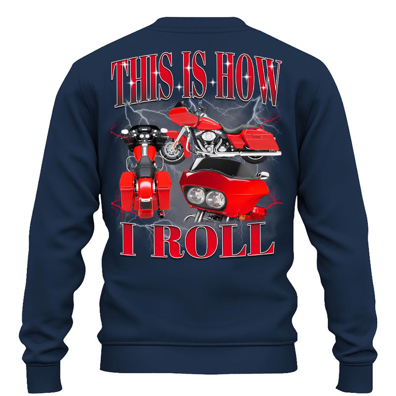 This Is How I Roll - Custom Vehicle Photo Shirts - Gift For Bikers A2110 Pt99