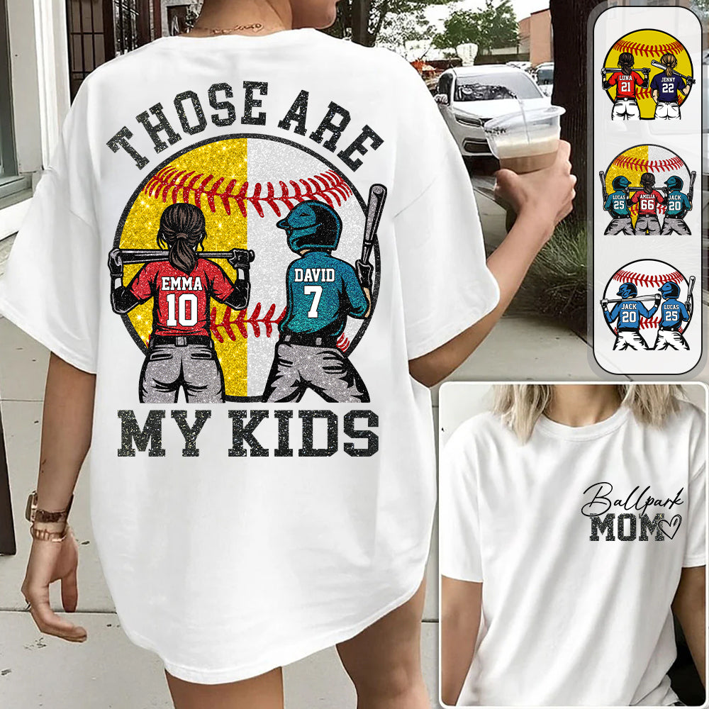 Personalized Baseball Softball Mom Ballpark Mom Shirt Those Are My Kids Sweatshirt Gift For Sport Family T1807 Hv01