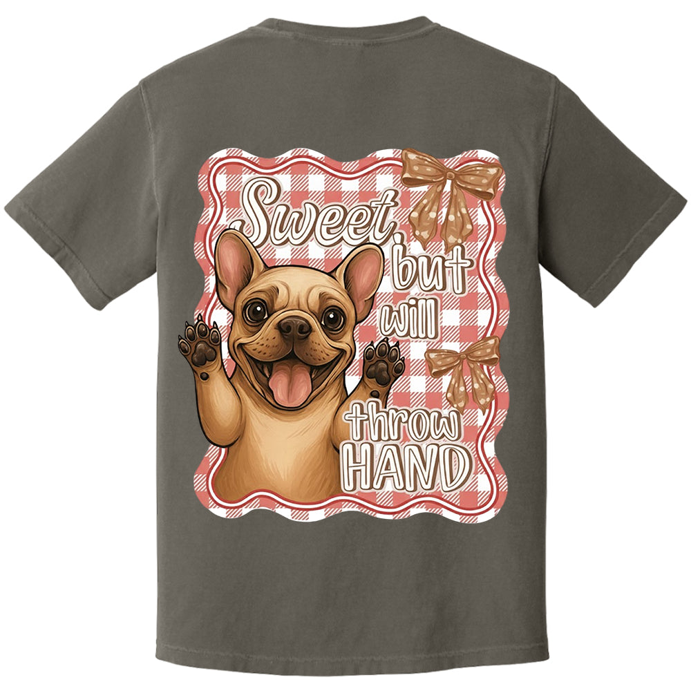 Personalized Sweet, but will throw HAND Cute Shirt For Dog Lovers Li29