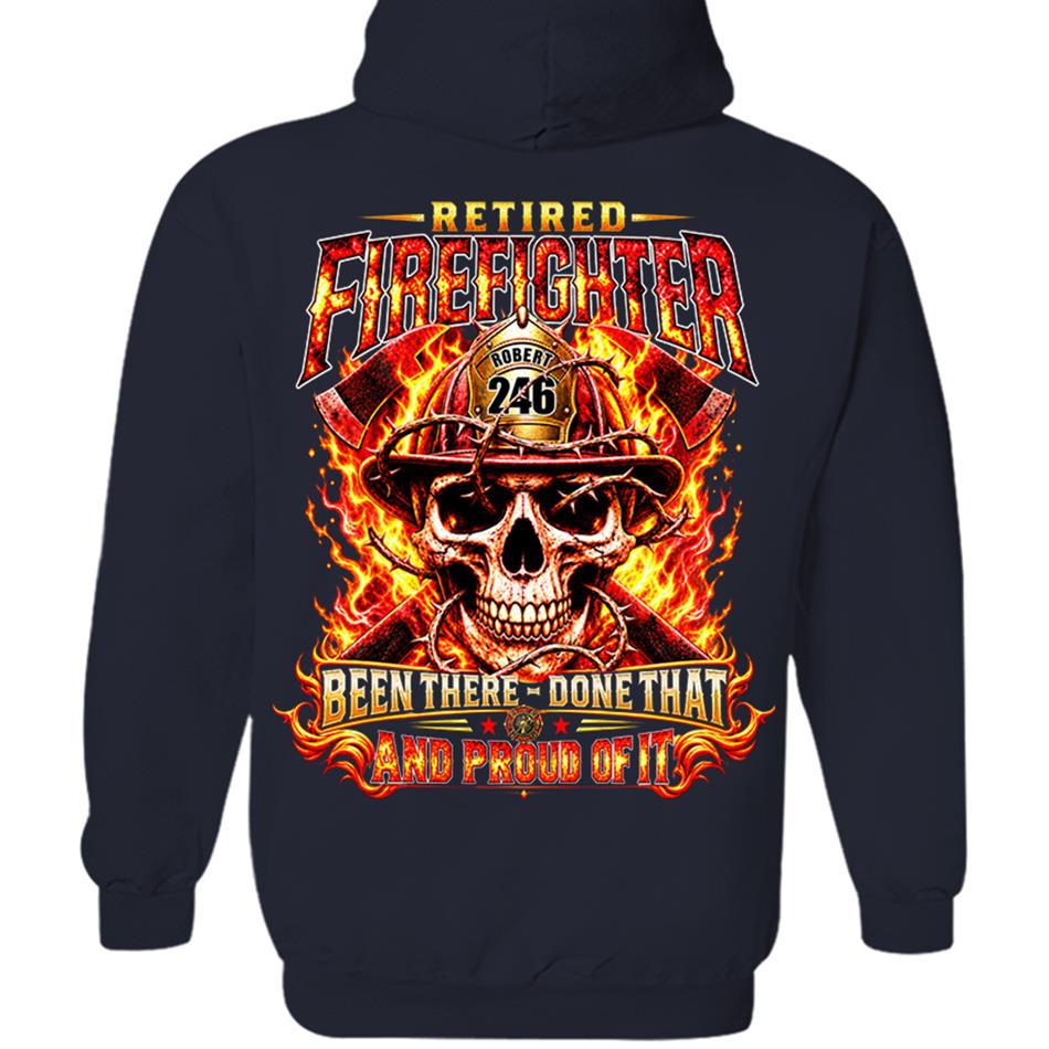 Personalized Retired Firefighter Shirt, Custom Name & Badge Number, Been There Done That, Proud Firefighter Retirement Gift H2511 Trna KL07