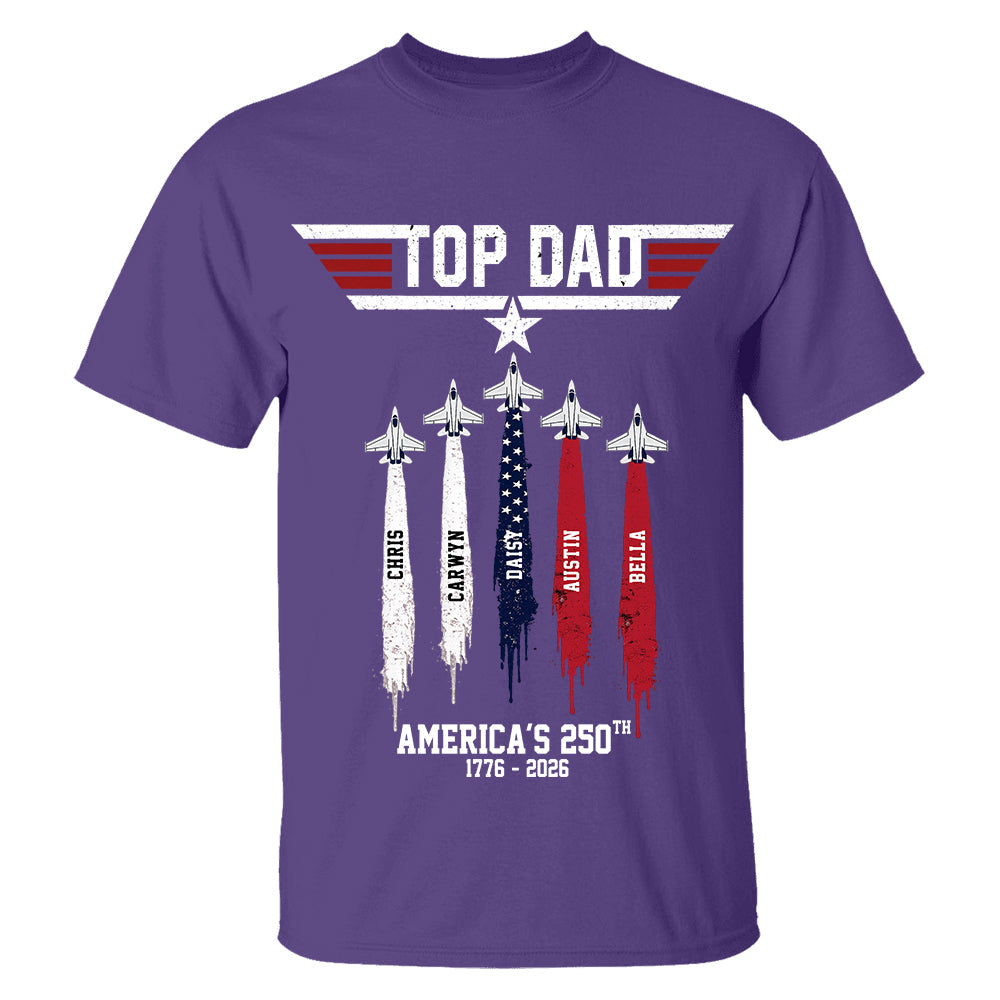 Top Gun Top Dad America 250th Anniversary Personalized T-Shirt for Father & Grandpa NA02 TH23