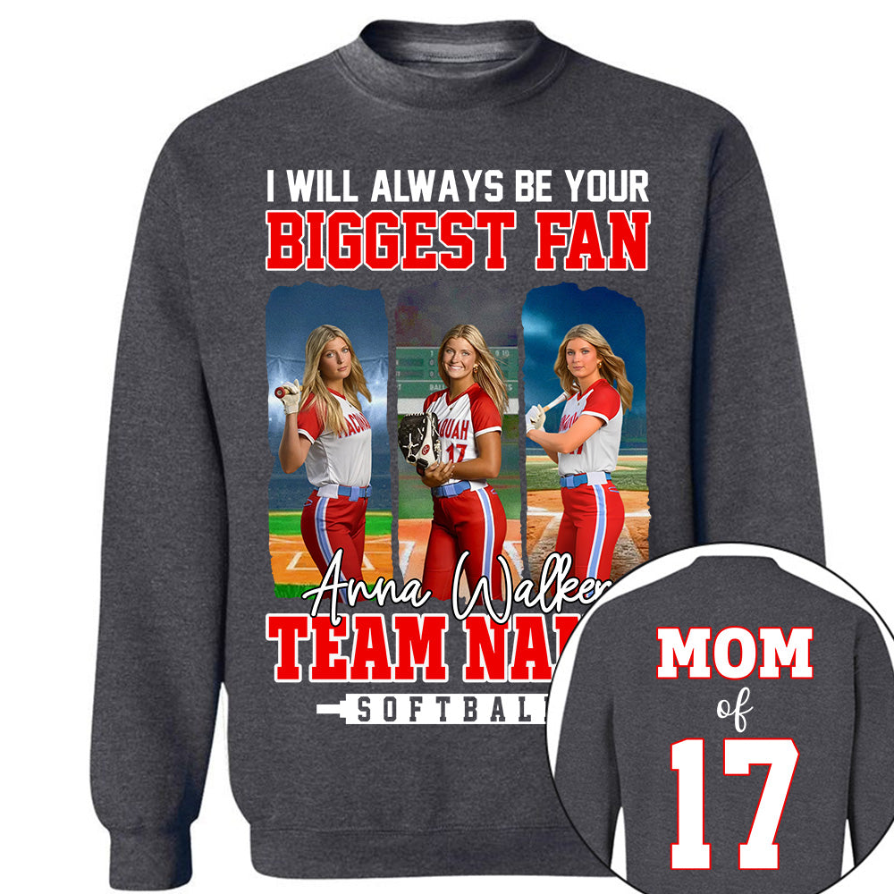 I Will Always Be Your Biggest Fan, Personalized Softball  Shirt For Softball  Mom Sport Family NA02 Li29