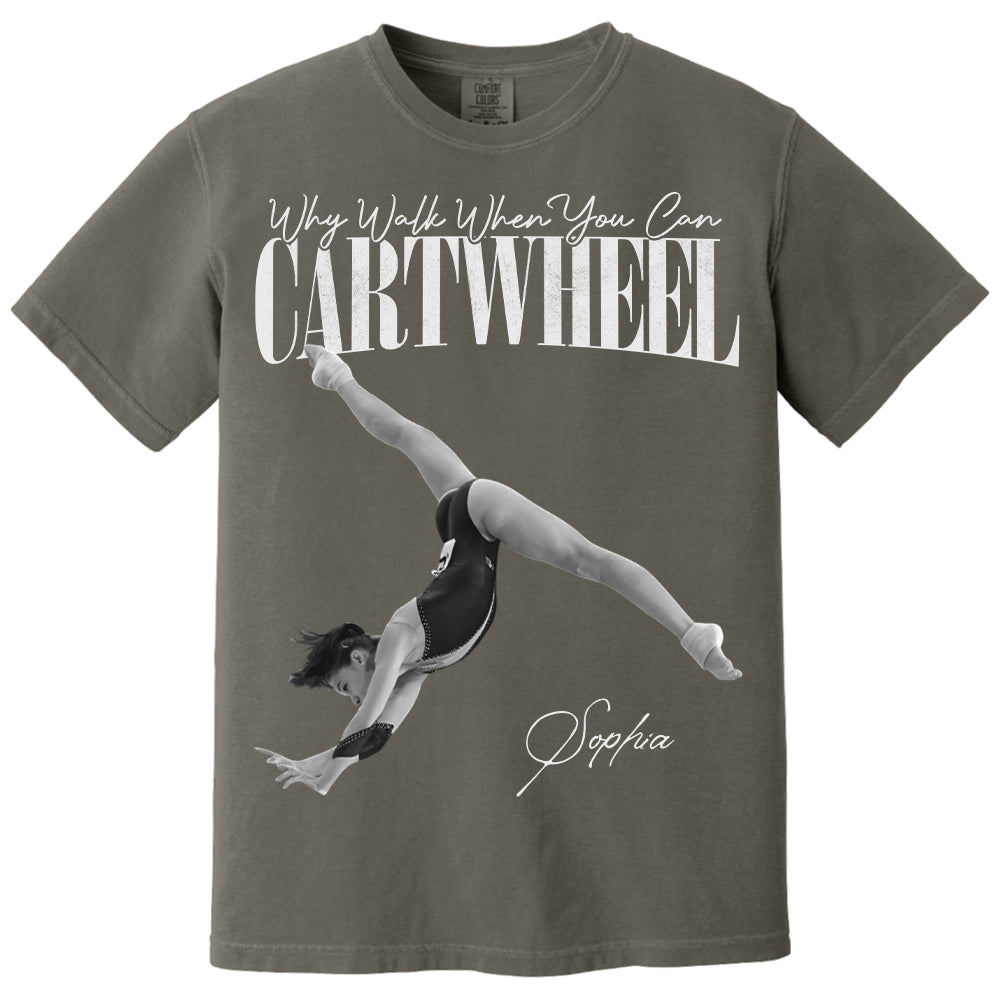 Why Walk When You Can Cartwheel - Washed Tee Retro Bootleg Shirt For Gymnast A2110 Li29