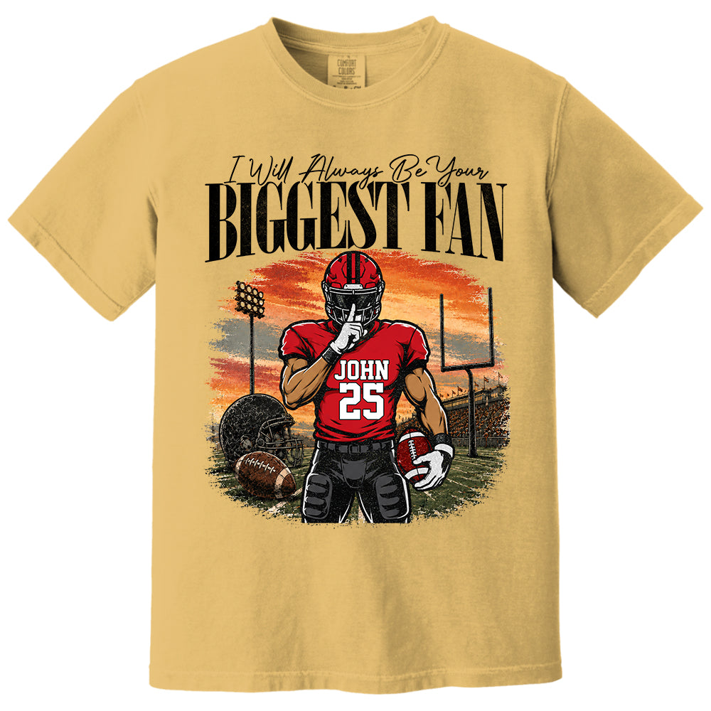 I'll Always Be Your Biggest Fan - Personalized Football Mom Sunset Shirt, Game Day School Shirt - Gift For Football Lovers T1807 T24
