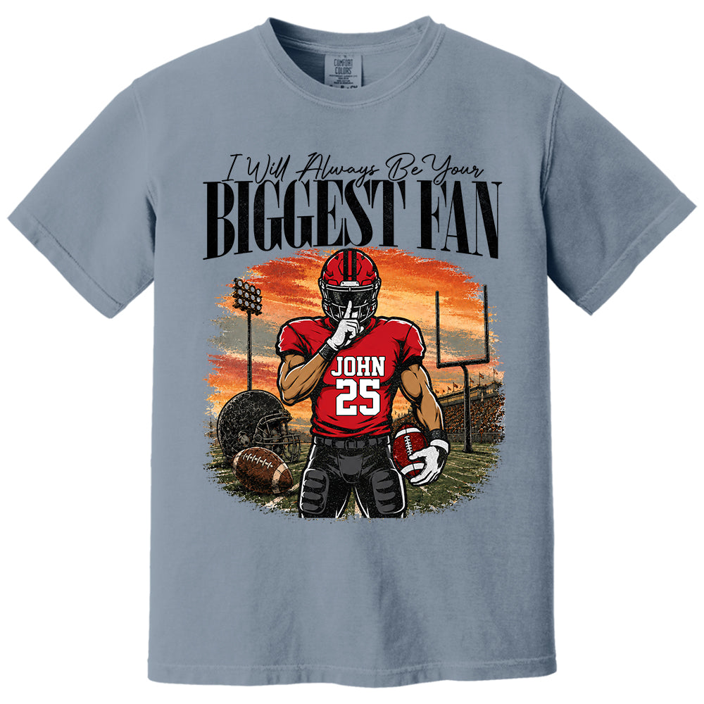 I'll Always Be Your Biggest Fan - Personalized Football Mom Sunset Shirt, Game Day School Shirt - Gift For Football Lovers T1807 T24