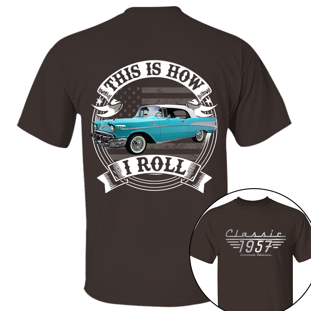 This Is How I Roll - Custom Photo Classic Car - Personalized Classic Car Year & Name Shirt A2110