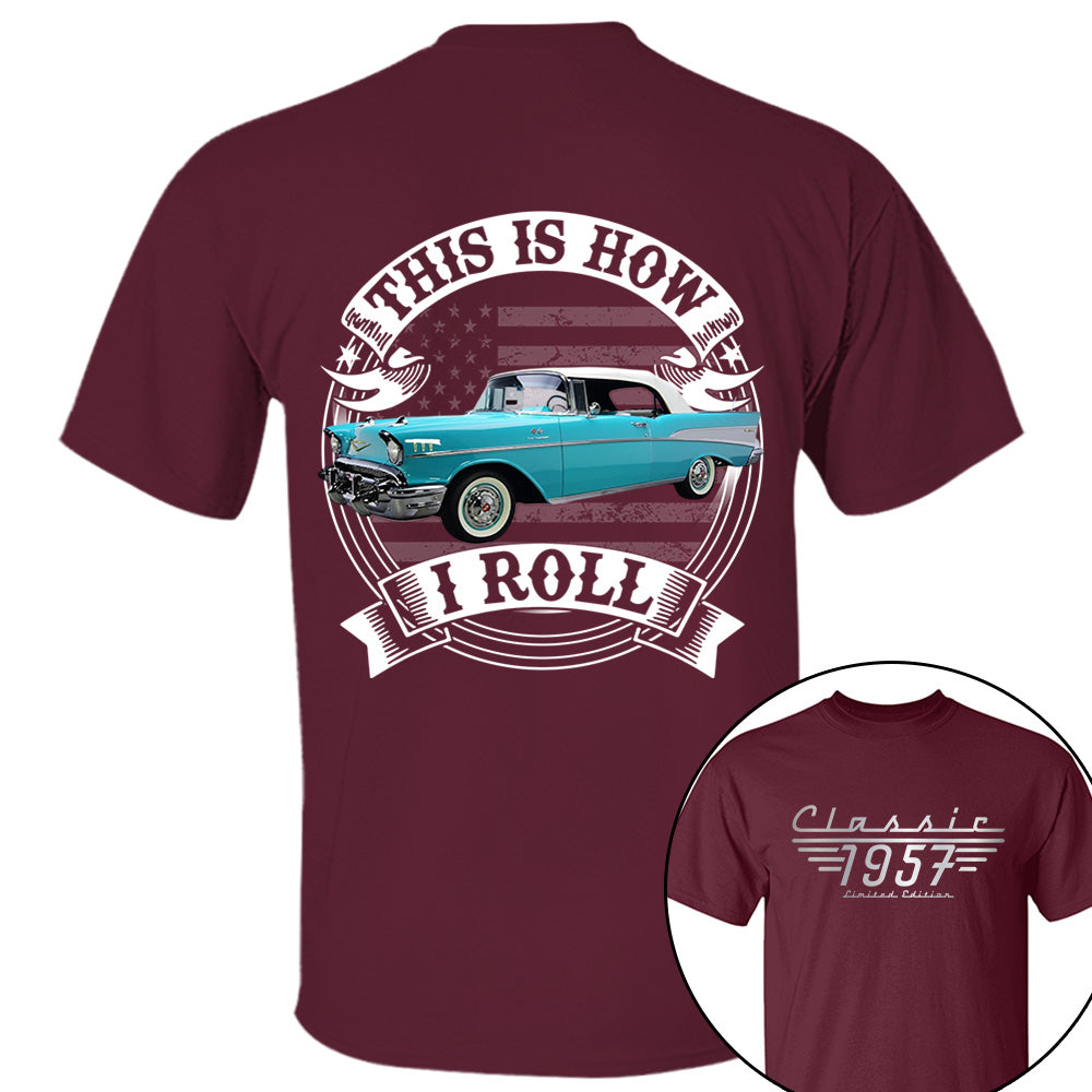 This Is How I Roll - Custom Photo Classic Car - Personalized Classic Car Year & Name Shirt A2110