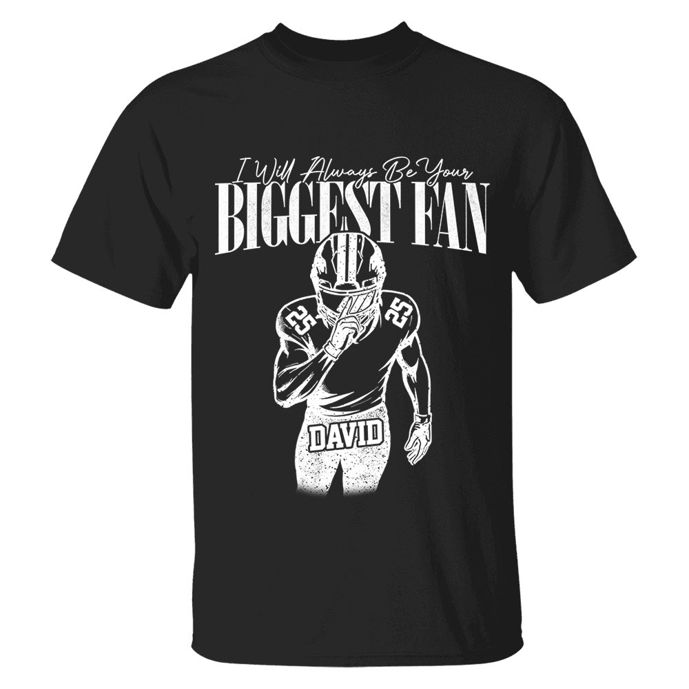 Custom I'll Always Be Your Biggest Fan Football Mom Shirt L0411 VH01
