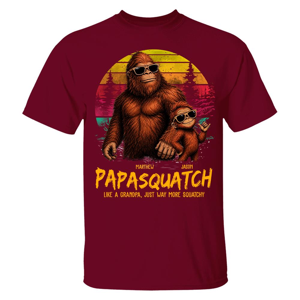 Personalized Papasquatch, Like A Grandpa, Just Way More Squatchy T-Shirt Father Day Gifts for Dad Funny Papa Tshirt Cool Daddy Bigfoot Tee, Vintage Style Hv01
