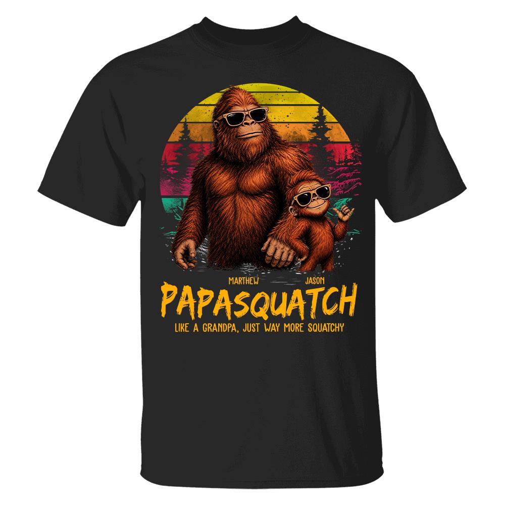 Personalized Papasquatch, Like A Grandpa, Just Way More Squatchy T-Shirt Father Day Gifts for Dad Funny Papa Tshirt Cool Daddy Bigfoot Tee, Vintage Style Hv01