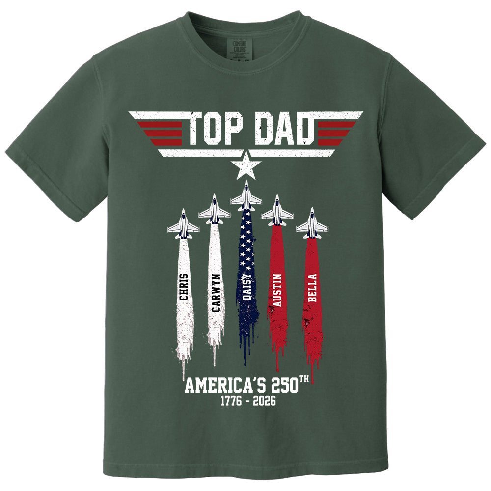 Top Gun Top Dad America 250th Anniversary Personalized T-Shirt for Father & Grandpa NA02 TH23