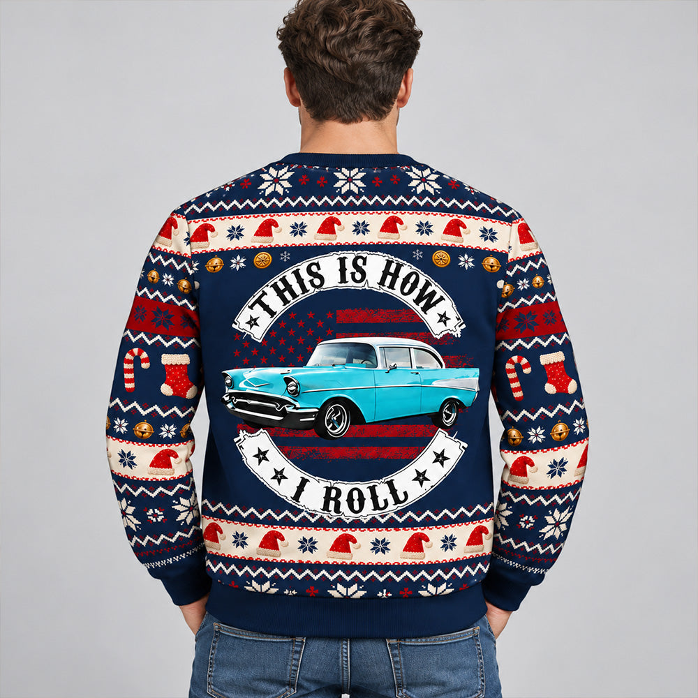 This Is How I Roll - Custom Photo Car Christmas Funny Ugly Sweater - Christmas Funny Couple Gift For Car Lovers C2408 T24 NT01