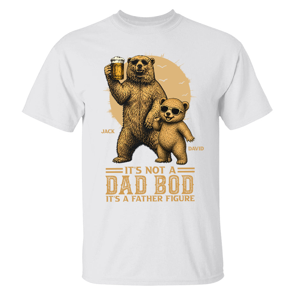 Personalized It's Not A Dad Bod It's A Father Figure Shirt, Father's Day - Papa Bear And Cubs, Gift For Dad Pt99