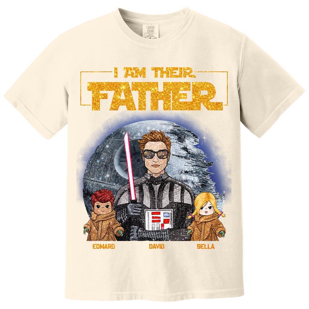 I Am Their Father Custom Personalized Glitter Style Shirt For Dad - Father's Day Gift Hv01