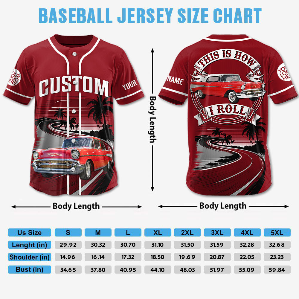 This Is How I Roll - Custom Photo Classic Car Baseball Jersey A2110 Pt99