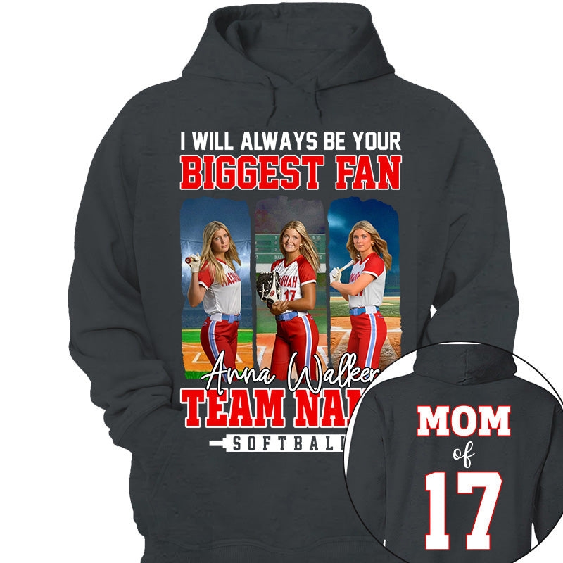 I Will Always Be Your Biggest Fan, Personalized Softball  Shirt For Softball  Mom Sport Family NA02 Li29