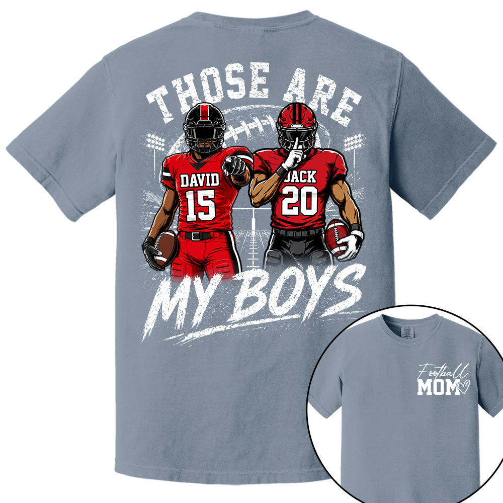Personalized Football Mom Shirt, Custom Those Are My Boys T-Shirt, Team Name & Player Number Tee, Football Season Gift Na02 VH01