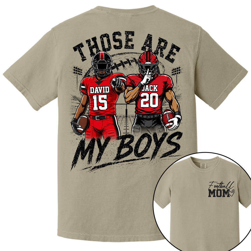 Personalized Football Mom Shirt, Custom Those Are My Boys T-Shirt, Team Name & Player Number Tee, Football Season Gift Na02 VH01