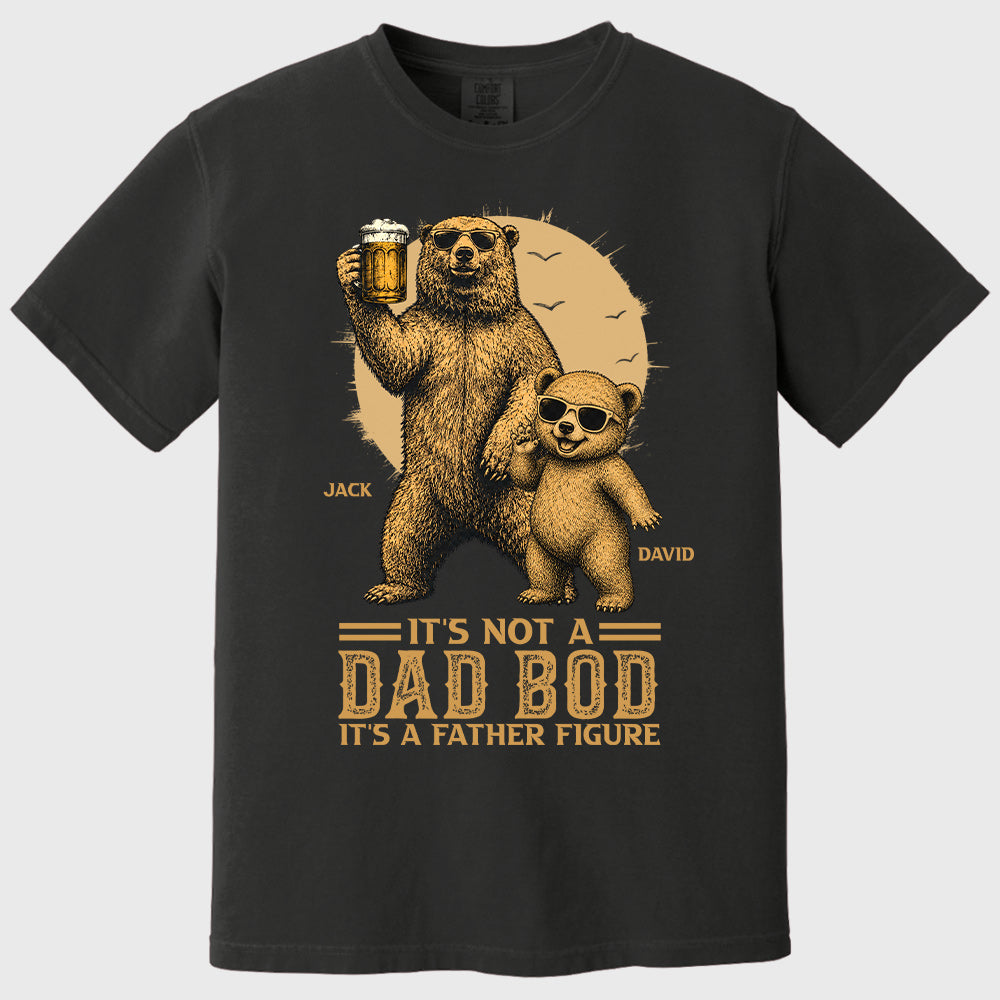Personalized It's Not A Dad Bod It's A Father Figure Shirt, Father's Day - Papa Bear And Cubs, Gift For Dad Pt99