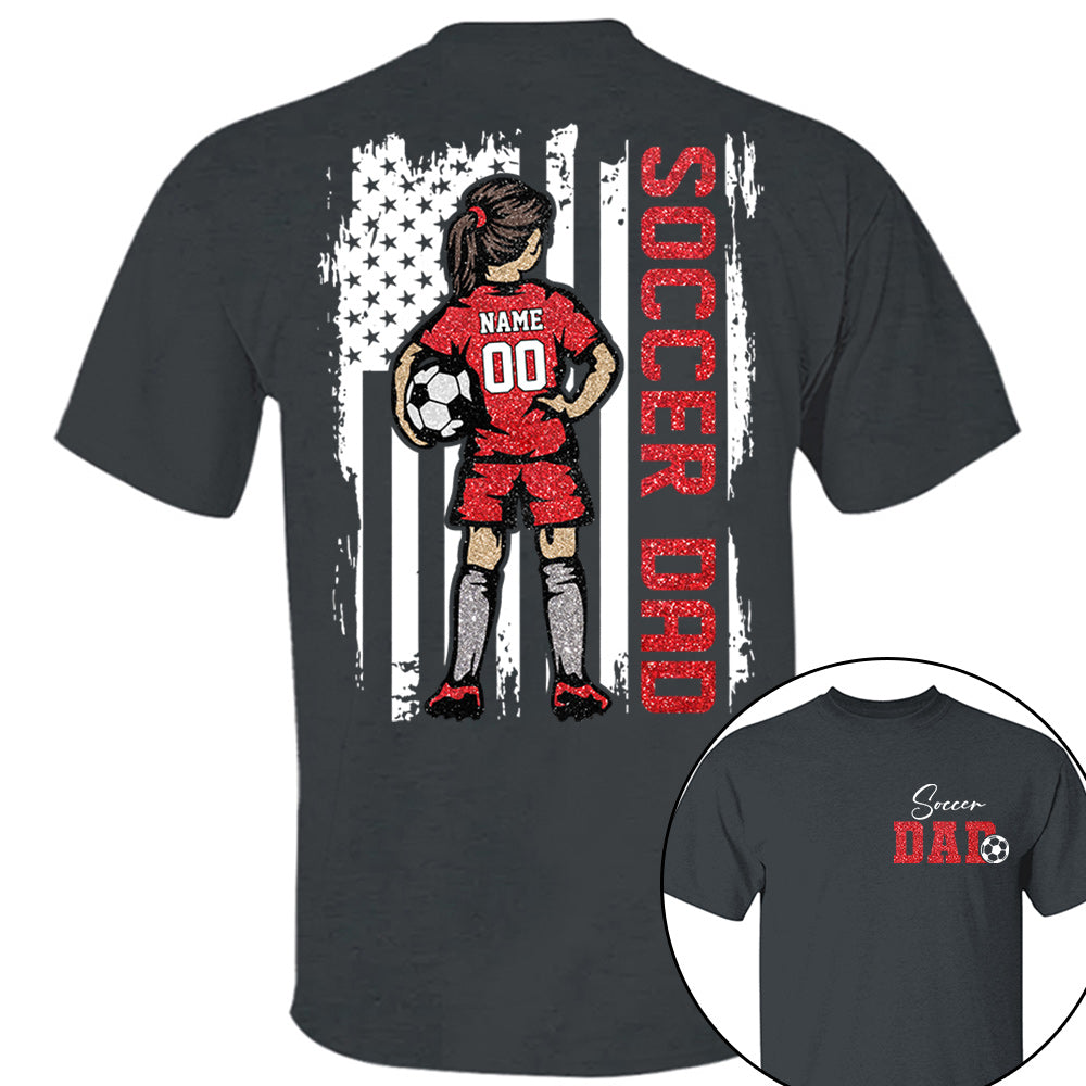 Soccer Dad Personalized Soccer Boy or Girl Shirt For Dad Custom Kids Name Custom Kids Name Soccer Dad Gift For Dad T1807 VH01