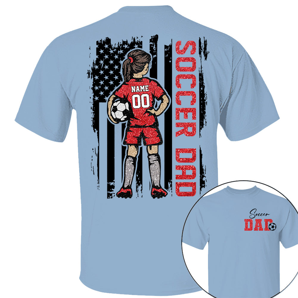 Soccer Dad Personalized Soccer Boy or Girl Shirt For Dad Custom Kids Name Custom Kids Name Soccer Dad Gift For Dad T1807 VH01