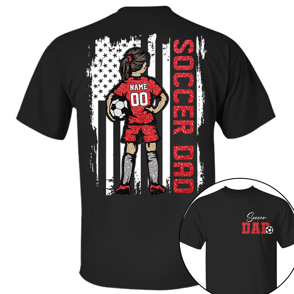 Soccer Dad Personalized Soccer Boy or Girl Shirt For Dad Custom Kids Name Custom Kids Name Soccer Dad Gift For Dad T1807 VH01