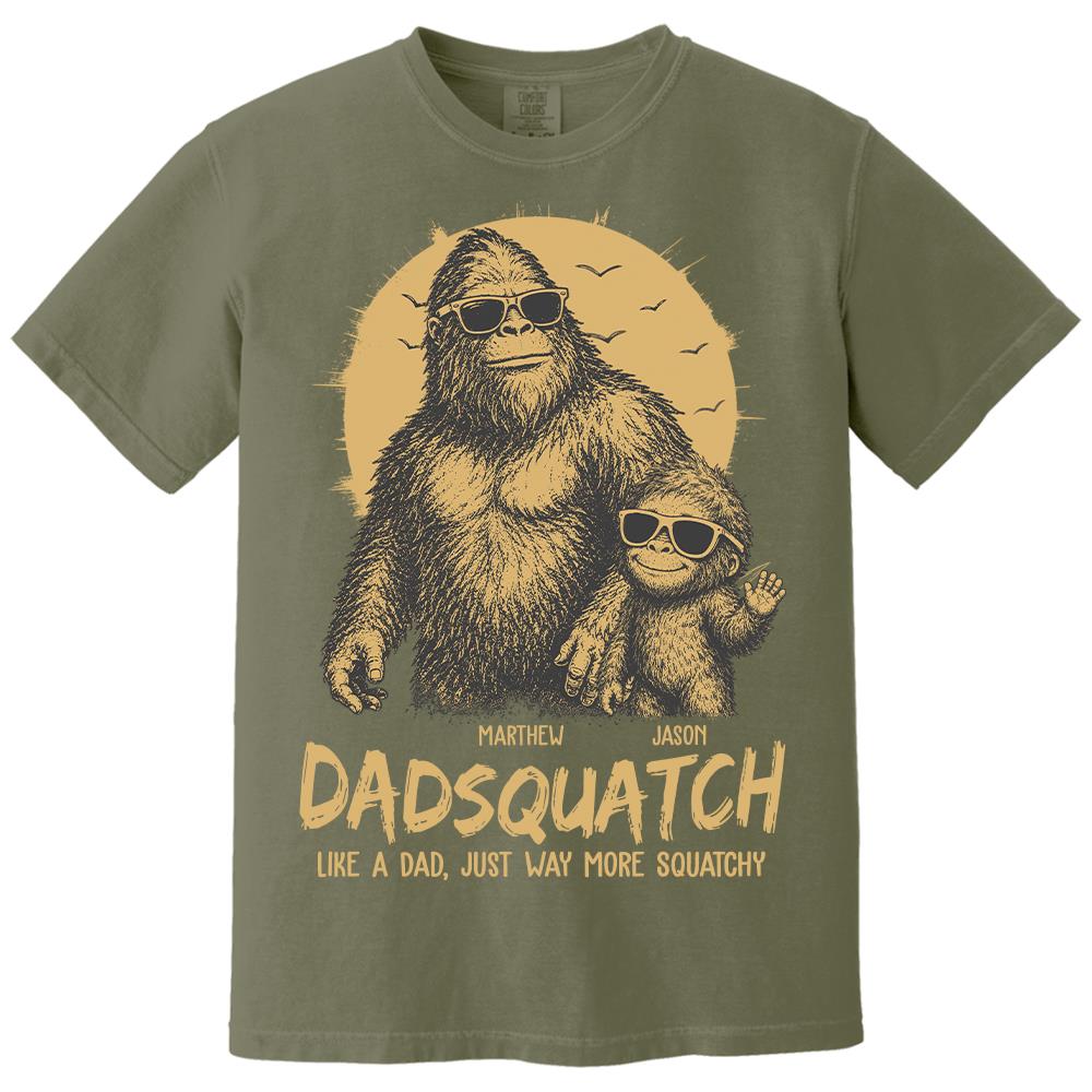 Personalized Dadsquatch, Like A Dad, Just Way More Squatchy T-Shirt Father Day Gifts for Dad Funny Dad Tshirt Cool Daddy Bigfoot Tee Hv01