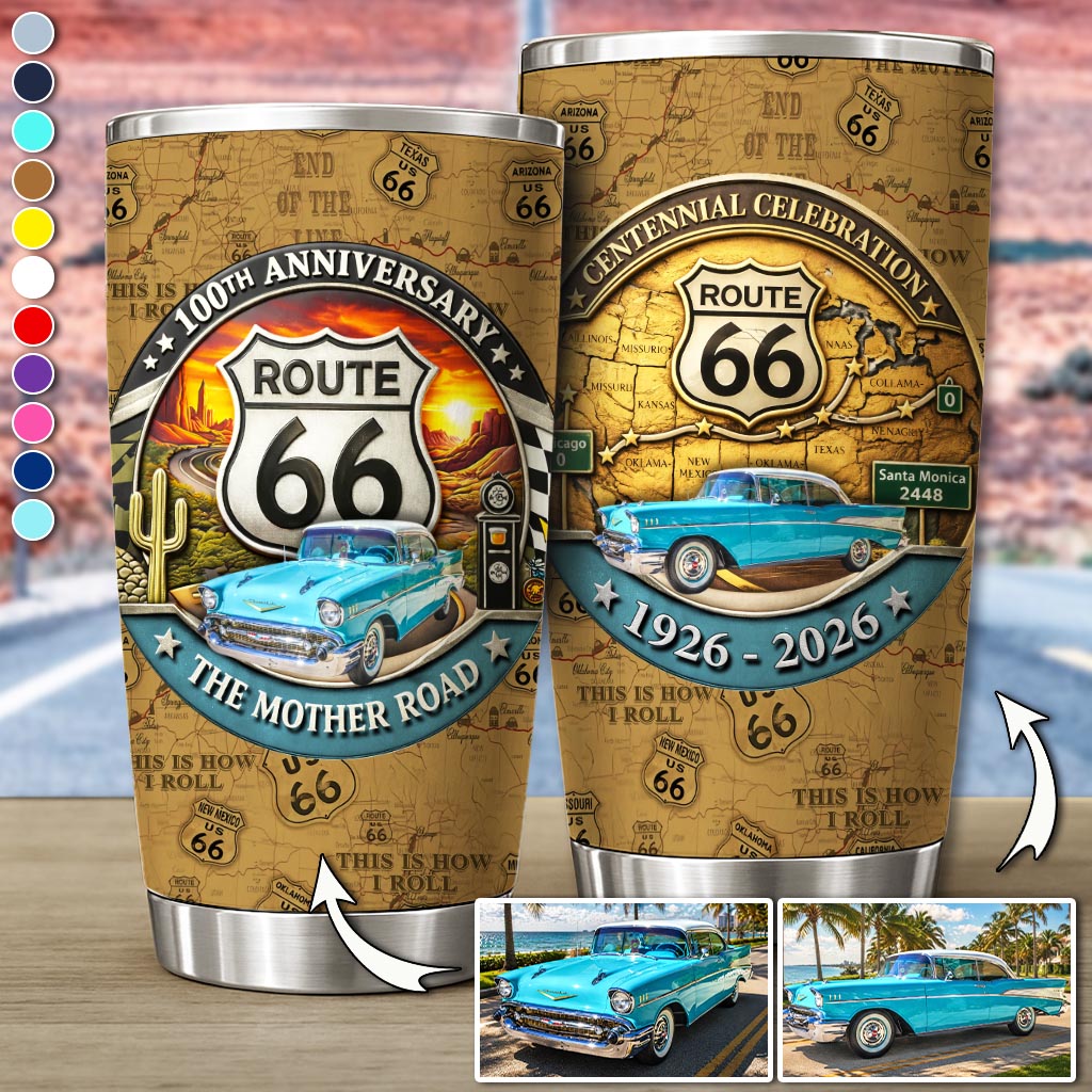 Celebrate 100 Years of Road Route 66 - Custom Car's Photo Tumbler A2110 Pt99