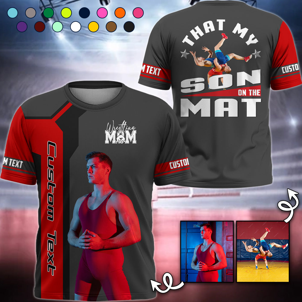 That's My Son On The Mat - Personalized Shirt For Wrestling Family - Custom Photo Wrestler NA04 Pt99