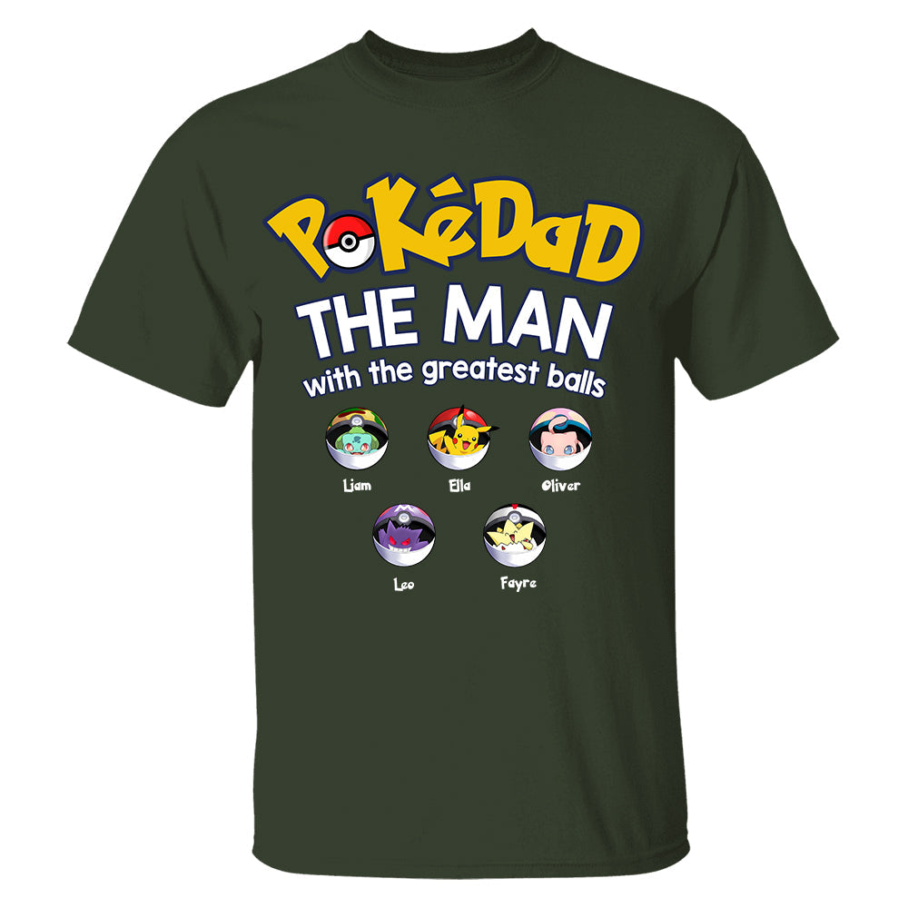 PokeDad The Man With The Greatest Balls, Personalized Pokemon Dad Shirt with Custom Kids Name, Gift For Dad, Gift For Grandpa MI209 TH23