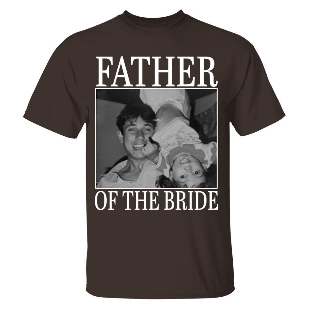 Custom Upload Photo Mother Of The Bride Shirt,Father Of The Bride Shirt, Custom Vintage Photo Shirt, Wedding Gift For Dad, Father of Bride Tee Nh00