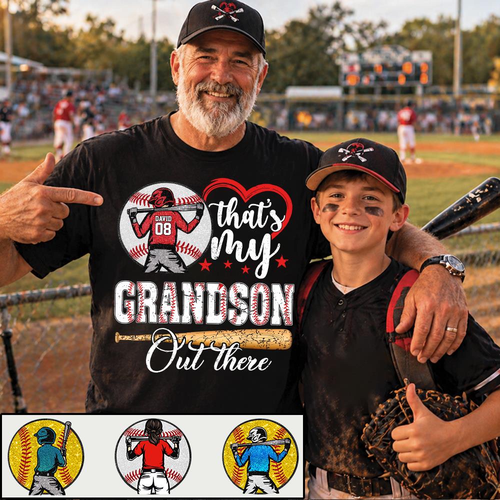 That's My Grandson Out There Personalized Baseball Softball Dad Grandpa Shirt For Sport Family Father's Day Gift T1807 Nh00